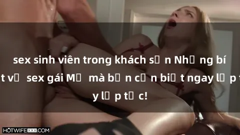 sex sinh viên trong khách sạn 