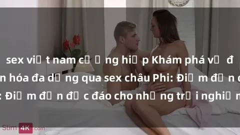 sex việt nam cưỡng hiếp Khám p