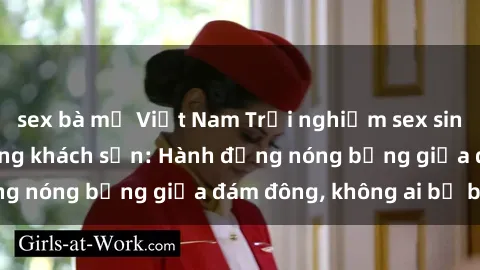 sex bà mẹ Việt Nam Trải nghiệm