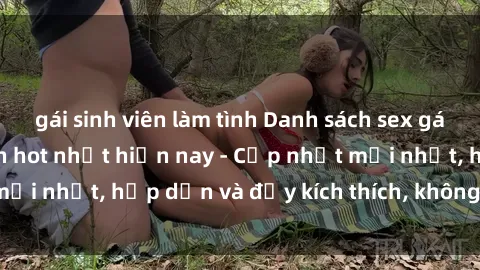 gái sinh viên làm tình Danh sá