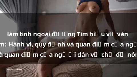 làm tình ngoài đường Tìm hiểu 