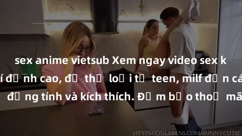 sex anime vietsub Xem ngay vid