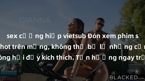 sex cưỡng hiếp vietsub Đón xem