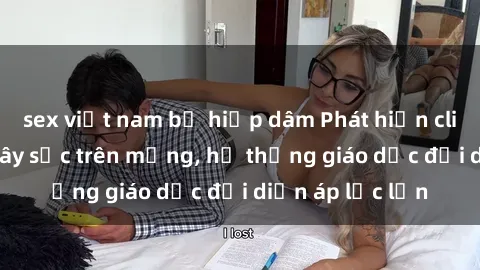 sex việt nam bị hiếp dâm Phát 