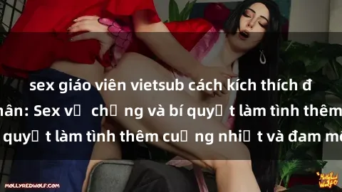 sex giáo viên vietsub cách kíc