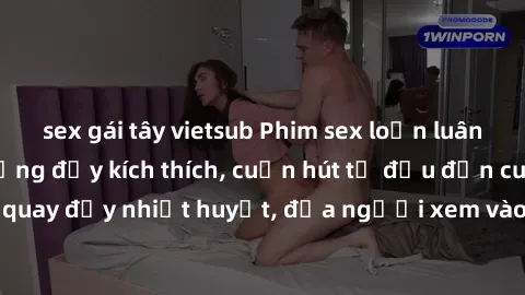 sex gái tây vietsub Phim sex l
