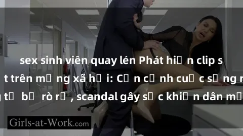 sex sinh viên quay lén Phát hi