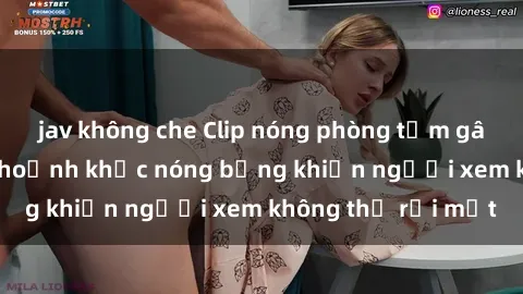 jav không che Clip nóng phòng 