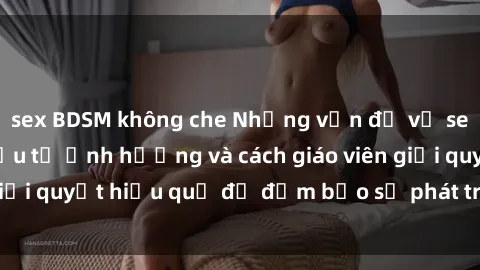 sex BDSM không che Những vấn đ