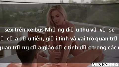 sex trên xe bus Những điều thú