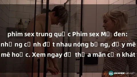 phim sex trung quốc Phim sex M