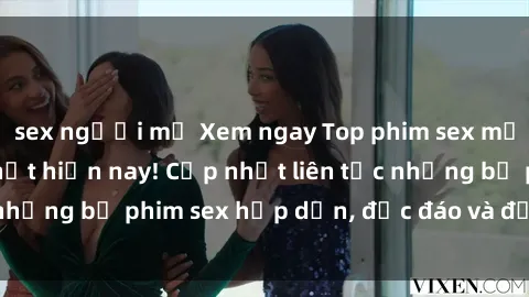 sex người mỹ Xem ngay Top phim