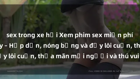 sex trong xe hơi Xem phim sex 