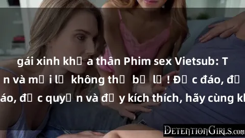 gái xinh khỏa thân Phim sex Vi