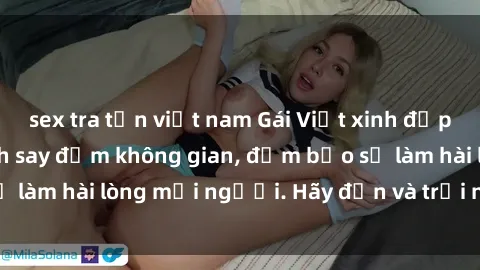 sex tra tấn việt nam Gái Việt 