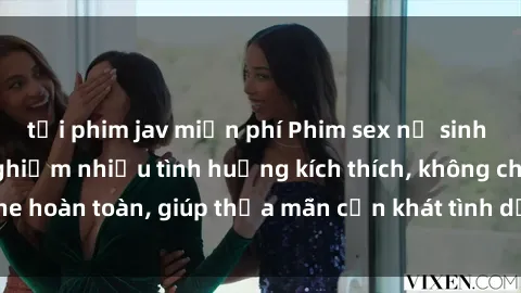 tải phim jav miễn phí Phim sex