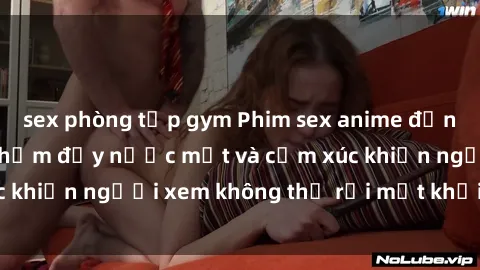 sex phòng tập gym Phim sex ani